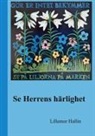 Lillemor Hallin, Bengt Malmgren - Se Herrens Härlighet