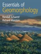 Richard Marston, Randall Schaetzl, Schaetzl Randall - Essentials of Geomorphology