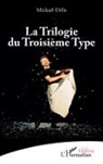 Mickaël Délis - La Trilogie du Troisième Type