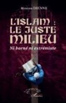 Moussa Dienne - L'islam : le juste milieu