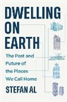 Stefan Al, Al Stefan - Dwelling on Earth