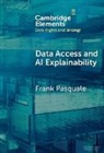 Frank Pasquale, Frank (Cornell Tech and Cornell Law Scho Pasquale, Pasquale Frank - Data Access and Ai Explainability
