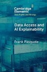 Frank Pasquale, Frank (Cornell Tech and Cornell Law Scho Pasquale, Pasquale Frank - Data Access and Ai Explainability
