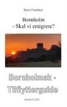 Steen Frandsen - Bornholm - Skal vi emigrere ?