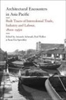 Amanda Achmadi, Soon-Tzu Speechley, Paul Walker - Architectural Encounters in Asia Pacific