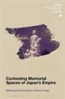 Edward Boyle, Christopher Gerteis, Edward Boyle, Christopher Gerteis, Steven Ivings, Steven Ivings - Contesting Memorial Spaces of Japan's Empire