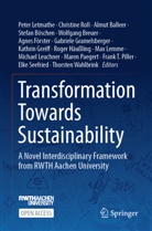 Almut Balleer, Almut Balleer et al, Stefan Böschen, Wolfgang Breuer, Agnes Förster, Gabriele Gramelsberger... - Transformation Towards Sustainability