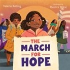 Valerie Bolling, Monica Mikai - The March for Hope