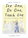 Grace Farris - See One, Do One, Teach One