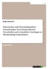 Birgit Oestreich - Datenschutz und Personalratsarbeit. Auswirkungen bereichsspezifischer Vorschriften auf vertrauliche Unterlagen in Mecklenburg-Vorpommern
