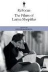 Lida Oukaderova, Lida (Associate Professor of Film Stud Oukaderova, Lida Oukaderova - Refocus: The Films of Larisa Shepitko