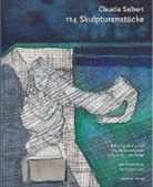 Claudia Seibert - 114 Skulpturenstücke