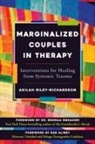 Akilah Riley-Richardson - Marginalized Couples in Therapy