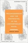Spencer Jordan, Spencer Jordan, Anthony Mandal, Jenny Kidd, Jenny Kidd, Anthony Mandal - Metamodernism and the Postdigital in the Contemporary Novel
