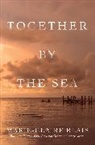 Marie-Claire Blais, Blais Marie-Claire - Together by the Sea