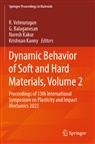 G Balaganesan, G. Balaganesan, Naresh Kakur, Naresh Kakur et al, Krishnan Kanny, R. Velmurugan - Dynamic Behavior of Soft and Hard Materials, Volume 2
