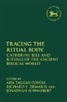Ada Taggar Cohen, Ada Taggar Cohen, Richard E Demaris, Jacqueline Vayntrub, Jonathan Schwiebert, Laura Quick... - Tracing the Ritual Body