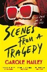 Carole Hailey - Scenes from a Tragedy