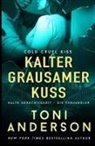 Toni Anderson - Kalter grausamer Kuss - Cold Cruel Kiss