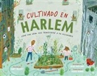 Tony Hillery, Jessie Hartland - Cultivado En Harlem (Harlem Grown)