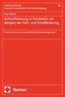 Nele Tofaute - Kulturförderung in Frankreich am Beispiel der Film- und Kinoförderung