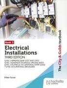 Peter Tanner - The City & Guilds Textbook: Book 2 Electrical Installations, Third Edition: For the Level 3 Apprenticeships (5357 and 5393), Level 3 Advanced Technical Diploma (8202), Level 3 Technical Occupational Entry (2366) & T Level Occupational Specialisms