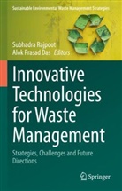 Alok Prasad Das, Prasad Das, Subhadra Rajpoot - Innovative Technologies for Waste Management