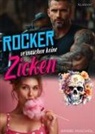 Bärbel Muschiol - Rocker vernaschen keine Zicken. Rockerroman