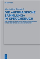 Maximilian Rechholz - Die "Hiskianische Sammlung" im Sprüchebuch