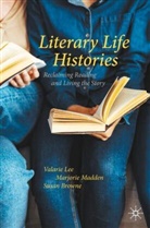Susan Browne, Valarie Lee, Marjorie Madden - Literary Life Histories