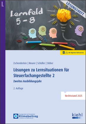 Lena Meurer, Karin Schüller, Roswitha Stöber, Oliver Zschenderlein - Lösungen zu Lernsituationen für Steuerfachangestellte 2 Zweites Ausbildungsjahr