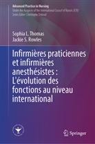 Sophia L Thomas, Jackie S. Rowles, S Rowles, Sophia L. Thomas - Infirmières praticiennes et infirmières anesthésistes : L'évolution des fonctions au niveau international