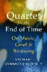Michael Symmons Roberts - Quartet for the End of Time