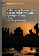 Fiona Barclay, Ivey, Beatrice Ivey - Contemporary Representations of Forced Migration in Europe