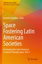 Annette Froehlich - Space Fostering Latin American Societies