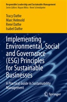 Isabel Dathe, René Dathe, René et al Dathe, Tracy Dathe, Marc Helmold - Implementing Environmental, Social and Governance (ESG) Principles for Sustainable Businesses