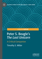 Timothy S Miller, Timothy S. Miller - Peter S. Beagle's "The Last Unicorn"