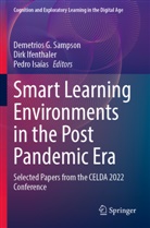 Dirk Ifenthaler, Pedro Isaías, Demetrios G. Sampson - Smart Learning Environments in the Post Pandemic Era