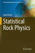 Gabor Korvin - Statistical Rock Physics