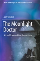 Jaan Valsiner - The Moonlight Doctor