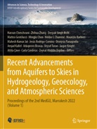 Maurizio Barbieri, Deepak Singh Bisht, Arkoprovo Biswas, Carla Candeias, Helder I. Chaminé, Mingjie Chen... - Recent Advancements from Aquifers to Skies in Hydrogeology, Geoecology, and Atmospheric Sciences
