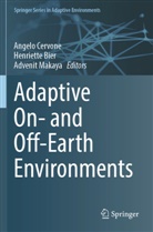 Henriette Bier, Angelo Cervone, Advenit Makaya - Adaptive On- and Off-Earth Environments