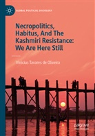 Vinícius Tavares de Oliveira - Necropolitics, Habitus, And The Kashmiri Resistance: We Are Here Still