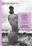 Mariana Galvão Lyra, Hanna Lehtimäki, Mariana Galvão Lyra, Steven S Taylor, Steven S. Taylor - Art and Sustainability Transitions in Business and Society