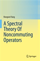 Rongwei Yang - A Spectral Theory Of Noncommuting Operators