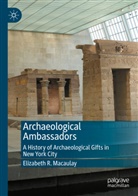 Elizabeth R Macaulay, Elizabeth R. Macaulay - Archaeological Ambassadors