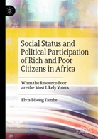 Elvis Bisong Tambe - Social Status and Political Participation of Rich and Poor Citizens in Africa