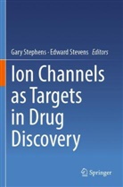 Gary Stephens, Stevens, Edward Stevens - Ion Channels as Targets in Drug Discovery