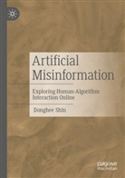 Donghee Shin - Artificial Misinformation