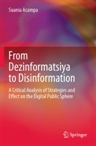 Suania Acampa - From Dezinformatsiya to Disinformation